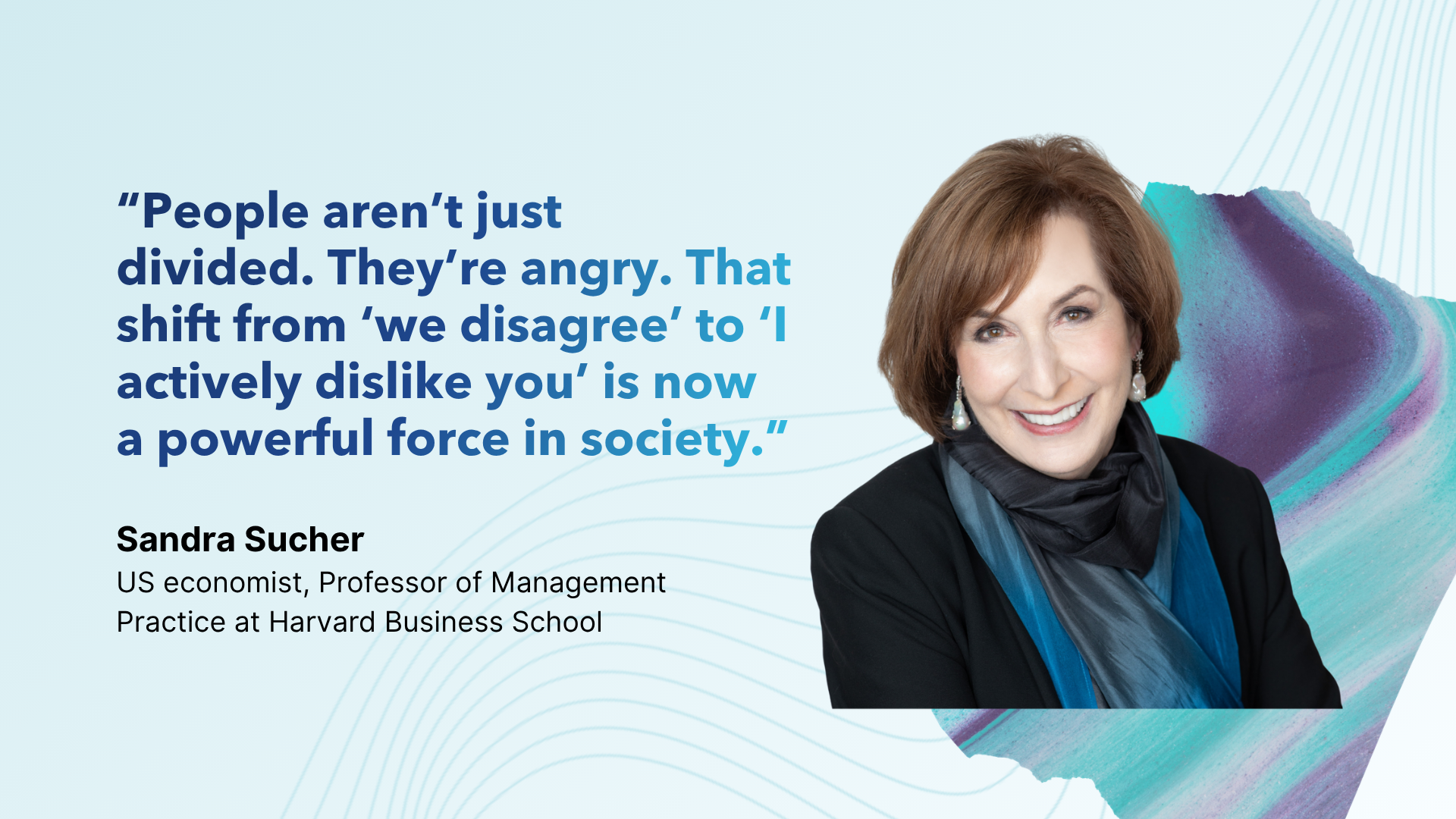 Sandra Sucher on the shift from we disagree to disliking each other